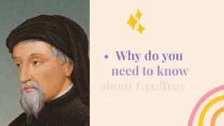 Geoffrey Chaucer - who's he?
