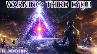 10000 Hz | THIRD EYE ACTIVATION (WARNING:INTENSE SHAMANIC CLEANSING!) Spiritual Brainwave Meditation