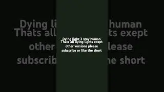 all dying light games except the versions #dyinglightgame #dyinglight #dl2stayhuman #dl2 #thebeast