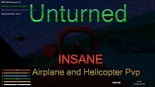 Unturned | Insane Airplane and Helicopter Pvp