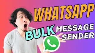 How To Send Bulk Messages on WhatsApp | WhatsApp Bulk Message Sender