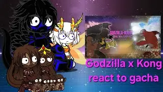 godzilla&mothra + rexy family's《Godzilla x Kong the new empire 2 minutes》react to gacha