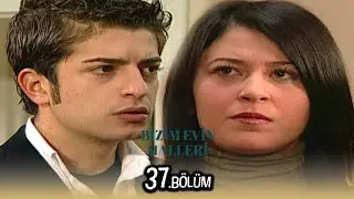 Bizim Evin Halleri 37.Bölüm