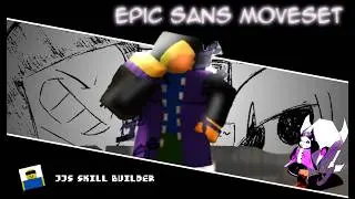 Epic Sans Custom Moveset | JJS Skill Builder