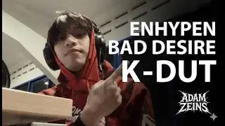 ENHYPEN - BAD DESIRE (Adam Zeins REMIX, K-DUT )