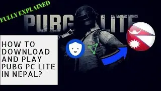 How to download and play PUBG PC LITE in Nepal? FULLY EXPLAINED 100% WORKING