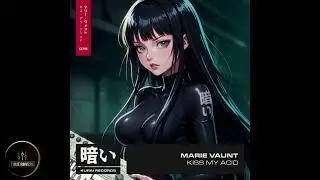 Marie Vaunt - Kiss My Acid