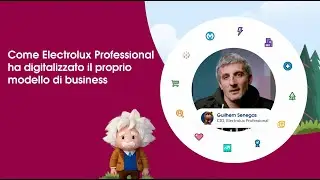 Come Electrolux Professional ha digitalizzato il proprio modello di business