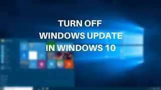 How to Turn Off Windows Automatic Update in Windows 10