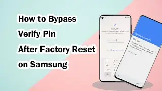 How to Bypass Verify Pin(FRP) After Factory Reset on Samsung