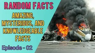 Random facts series ll Unknown, Mysterious, interesting and Knowledgeable fact ll Ep - 02 ll iFacts