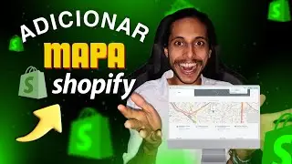 Como Adicionar um Mapa na Loja Virtual Shopify