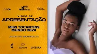 63º Miss Brasil Mundo - Vídeo de Apresentação - Miss Tocantins Mundo