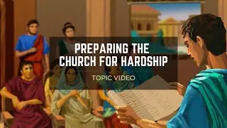 Topic Video: Preparing the Church for Hardship
