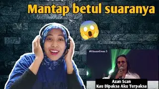 Kilauan Emas 5 | AZAN SCAN (Kau Dipaksa Aku Terpaksa) | 🇮🇩 REACTION