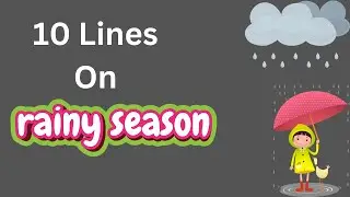 10 lines on Rainy Season in English/Rainy season 10 lines Essay in English