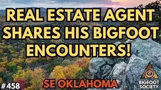 SE Oklahoma's Bigfoot Encounters: Real Estate Agent's Chilling Stories | Bigfoot Society 458