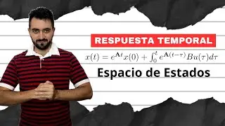 Respuesta Transitoria o Temporal en Variables de Estado - Parte 1