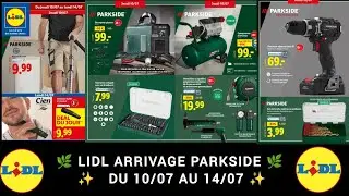 🌿 Lidl Parkside Arrivage 🌿 NOUVEAU CATALOGUE ARRIVAGE DU 10/07 Au 14/07 🍀 #lidl #parkside