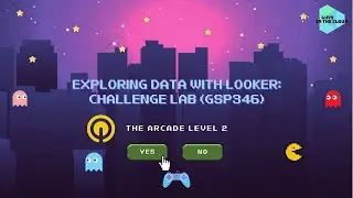 Exploring Data with Looker: Challenge Lab (GSP346)
