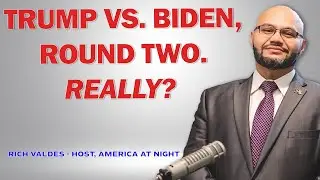 Trump vs Biden Round Two.  Really?