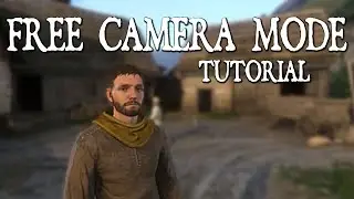 Kingdom Come Deliverance Free Cam Mode Tutorial