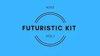 Futuristic Drum Kit | Free Sample Pack | Nois2