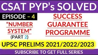 CSAT SOLVED PAPER | UPSC PRELIMS PAPER 4 | NUMBER SYSTEM - 2 | UPSC PRELIMS SOLVED PAPER | CSAT