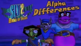 Sly 2 Alpha Differences [Part 1]