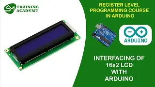 Interfacing of 16x2 LCD with Arduino | Register Level Programming in Arduino T - 13