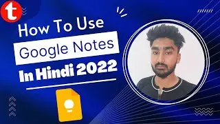 Google Keep Notes | How to Use Google Keep Notes | Google Keep Notes Tutorial 2022