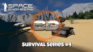 Space Engineers - New Survival Series Episode 4