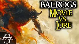 Peter Jackson COMPLETELY Misunderstood Tolkien’s Balrogs
