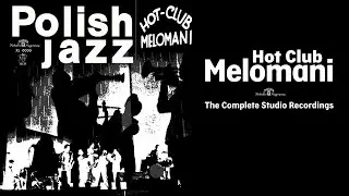 Hot Club Melomani - The Complete Studio Recordings (1952 - 1957)