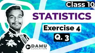Statistics | Ex 4 Q 3 | 10th Class Math Answers | 