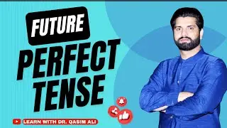 Future Perfect Tense | Future Perfect Tense in Urdu/Hindi | Lesson no. 18 | Dr. Qasim Ali