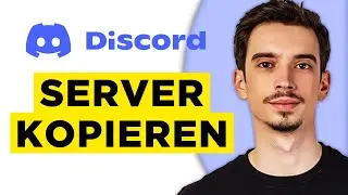Discord Server Kopieren (2026) - Schritt für Schritt Anleitung
