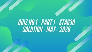 STA630 Quiz No. 1 | part 1 | Solution | Spring | May | 2020 |