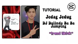 Tutorial Edit Jedag Jedug DJ Dalinda Ba Ba Jamping di Capcut