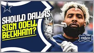 Shoulda Dallas Cowboys Sign Odell Beckham | Cowboys Bye Week News
