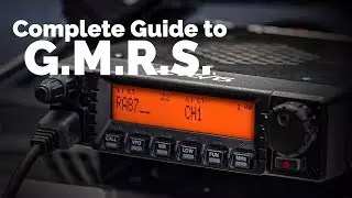 The Complete Guide to GMRS Radios