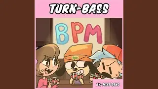 Turn-Bass - BPM Song (Friday Night Funkin, Parappa the Rapper, Scratchin' Melodii)