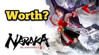 Is Naraka Bladepoint worth it in 2022?