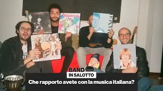 Che rapporto avete con la MUSICA ITALIANA? - Band in salotto 🛋