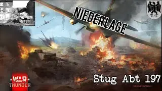 War Thunder Stug Abt 197 Niederlage an der Front