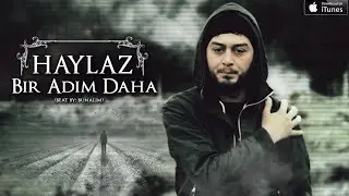 Haylaz - Bir Adım Daha ( Official Video Klip )