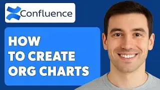 How To Create Org Charts In Confluence [2025 Guide]