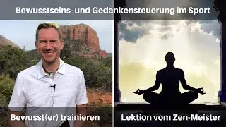 Bewusst(er) trainieren - Lektion vom Zen-Meister