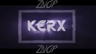 Intro☼Client:Kerx☼ZnopFX(Shxrkz Style)