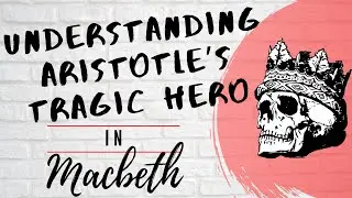Macbeth as a Tragic Hero | Shakespeare Explained Simply